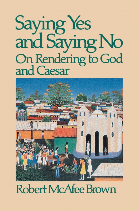 Saying Yes and Saying No on Rendering to God and Caesar