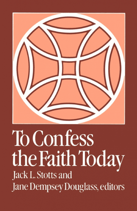 To Confess the Faith Today
