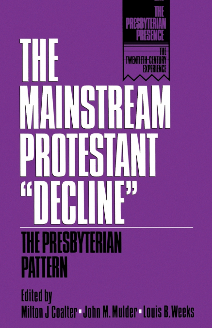 The Mainstream Protestant Decline