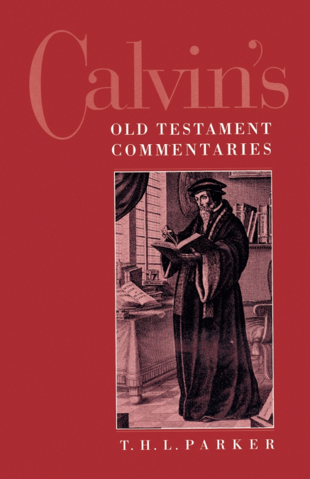 Calvin’s Old Testament Commentaries