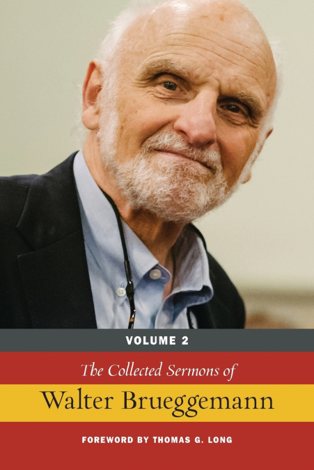 The Collected Sermons of Walter Brueggemann, Vol 2