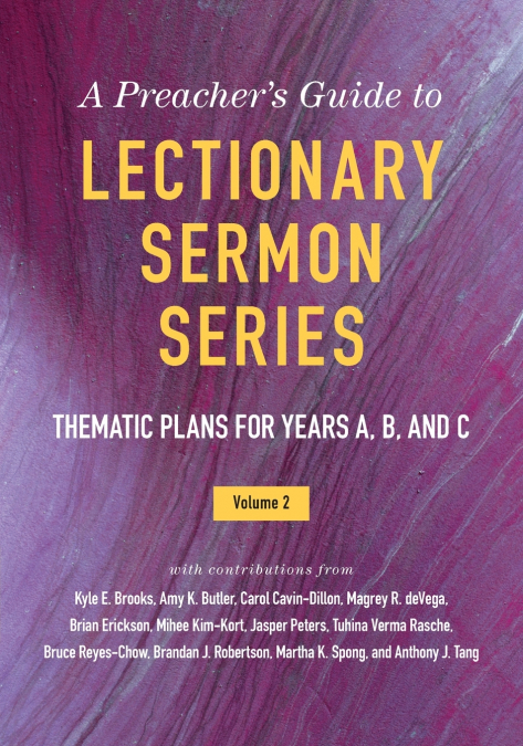 The Preacher’s Guide to Lectionary Sermon Series, Vol. 2