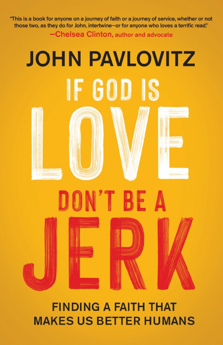 If God Is Love, Don’t Be a Jerk