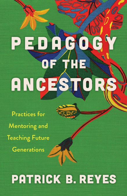 Pedagogy of the Ancestors