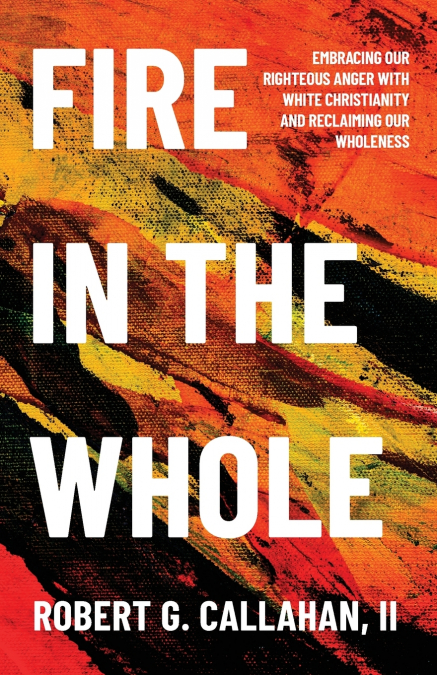 Fire in the Whole