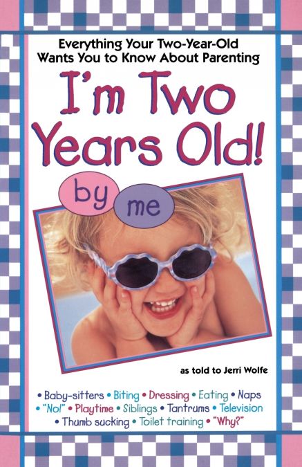 I’mtwo Years Old