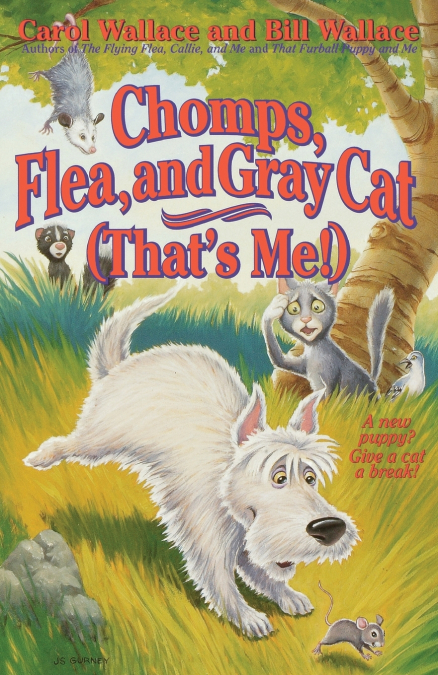 Chomps, Flea, and Gray Cat (That’s Me!)