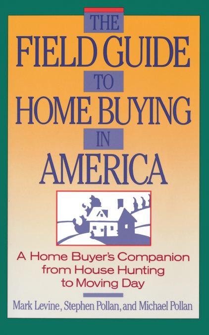 The Field Guide to Home Buying in America