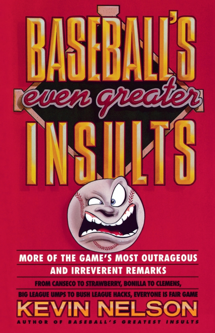 Baseball’s Even Greater Insults