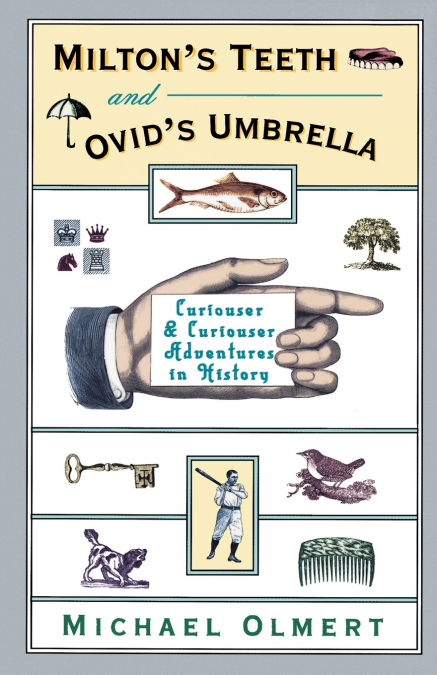 Milton’s Teeth & Ovid’s Umbrella
