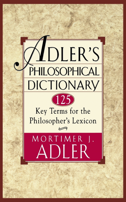 Adler’s Philosophical Dictionary