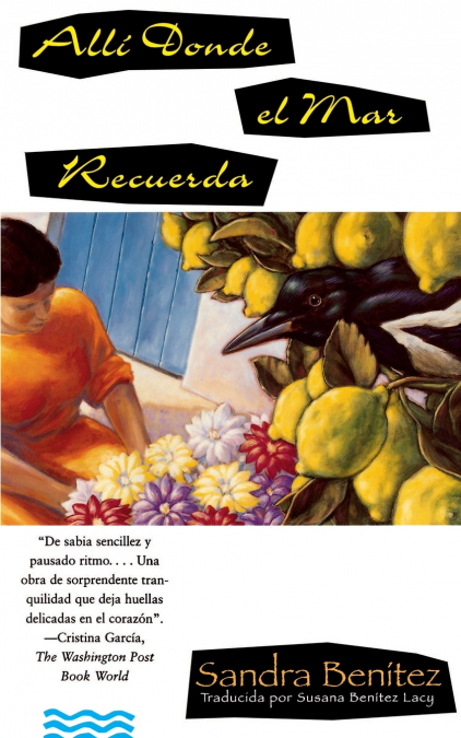 Alli Donde el Mar Recuerda = A Place Where the Sea Remembers