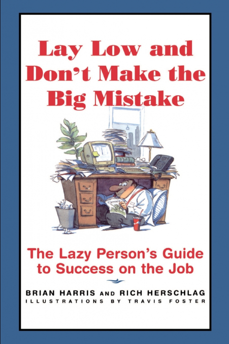 Lay Low and Don’t Make the Big Mistake