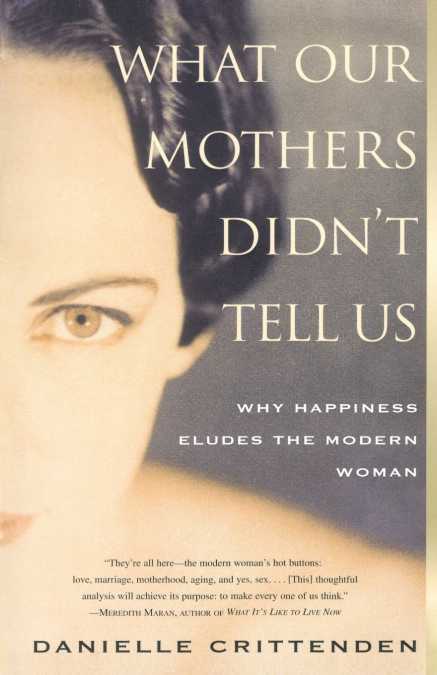 What Our Mothers Didn’t Tell Us