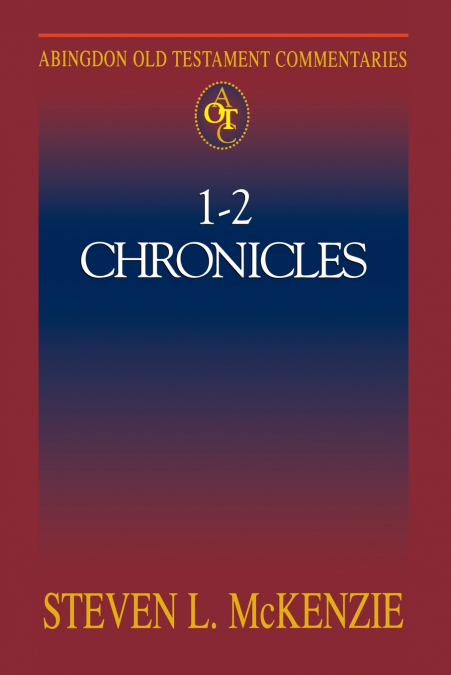 Abingdon Old Testament Commentaries - I & II Chronicles
