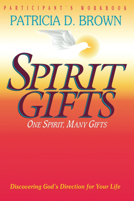 Spirit Gifts Participant’s Workbook