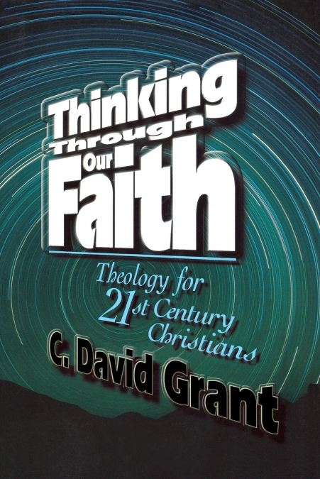 Thinking Through Our Faith