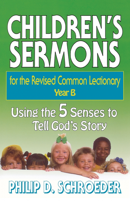 Children’s Sermons for the Revised Common Lectionary Year B