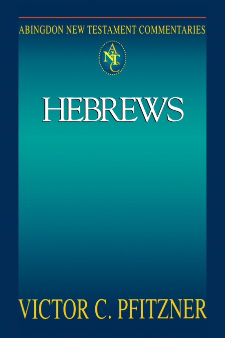 Abingdon New Testament Commentary - Hebrews