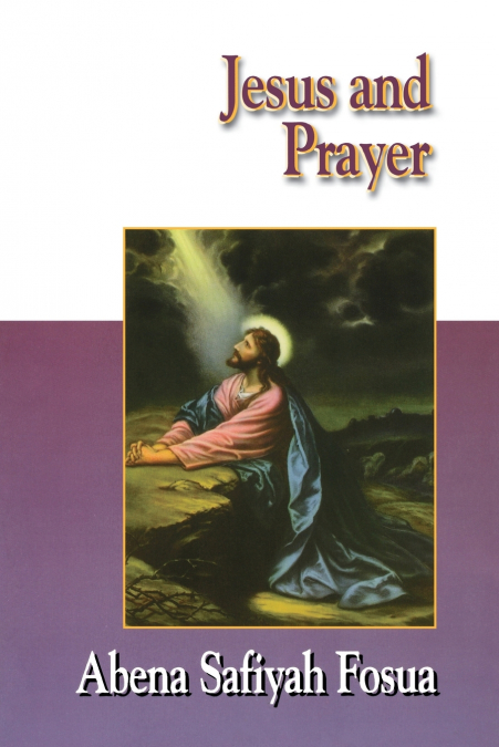 Jesus Collection - Jesus and Prayer