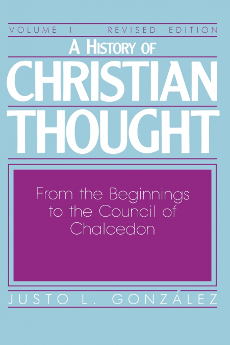 A History of Christian Thought Volume 1