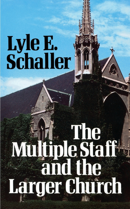 The Multiple Staff and the Larger Church