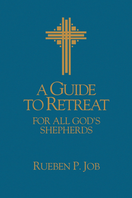 A Guide to Retreat for All God’s Shepherds