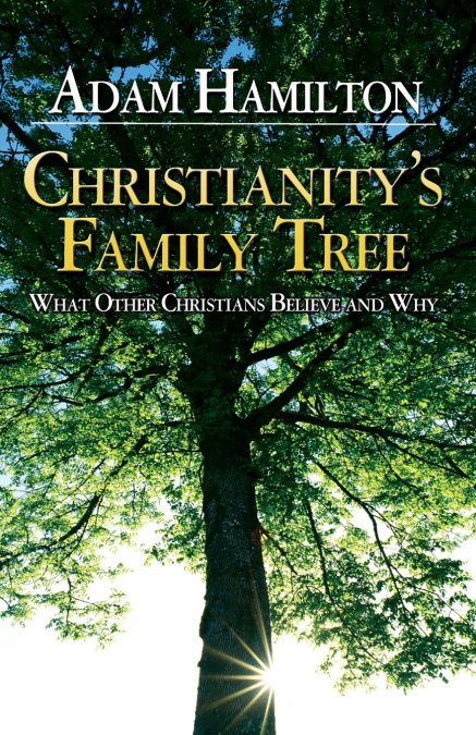 Christianity’s Family Tree