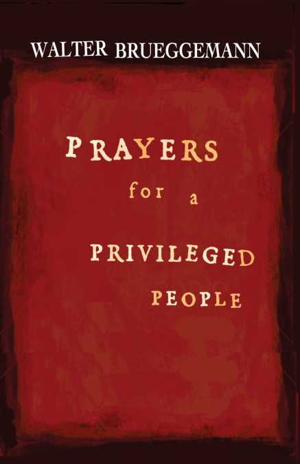 Prayers for a Privileged People