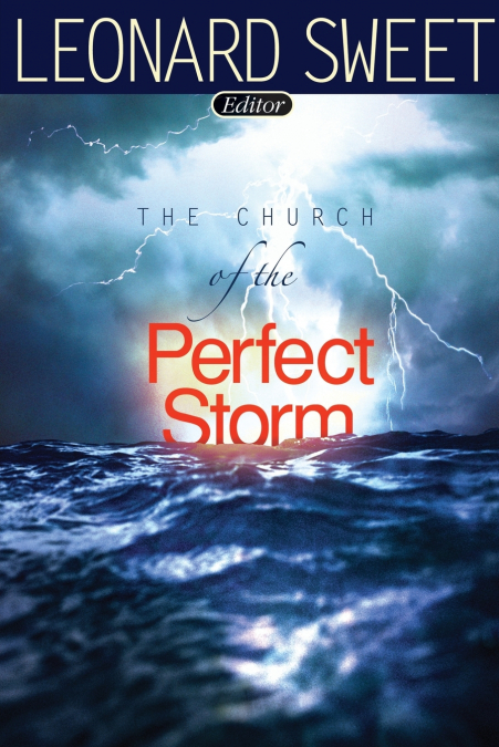 The Church of the Perfect Storm