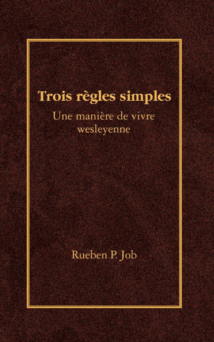 Trois Regles Simples = Three Simple Rules