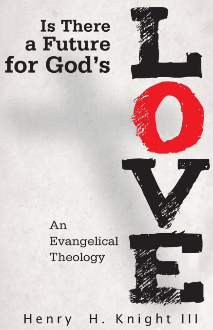 Is There a Future for God’s Love?