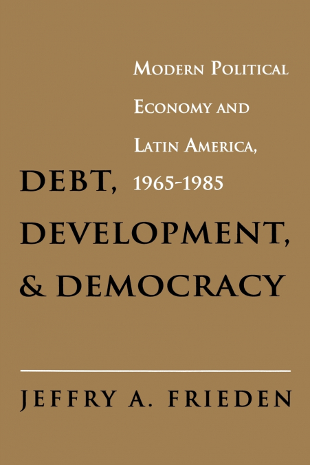 Debt, Development, and Democracy