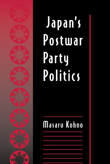 Japan’s Postwar Party Politics