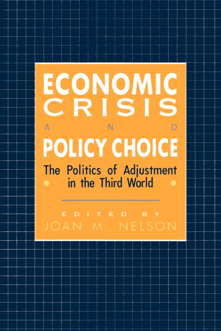 Economic Crisis and Policy Choice