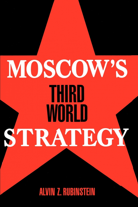 Moscow’s Third World Strategy