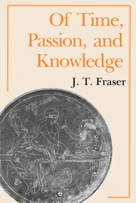 Of Time, Passion, and Knowledge