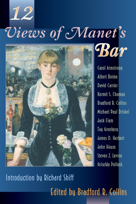 Twelve Views of Manet’s Bar