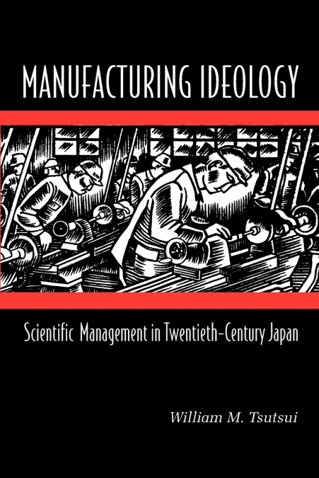 Manufacturing Ideology
