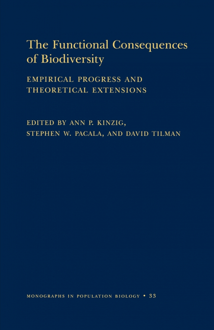 The Functional Consequences of Biodiversity