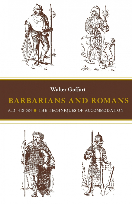 Barbarians and Romans, A.D. 418-584