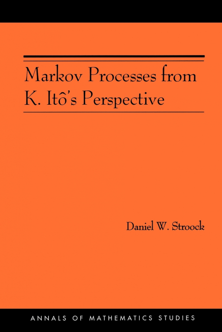 Markov Processes from K. Itô’s Perspective (AM-155)