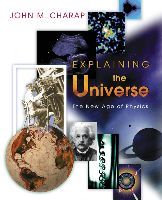 Explaining the Universe