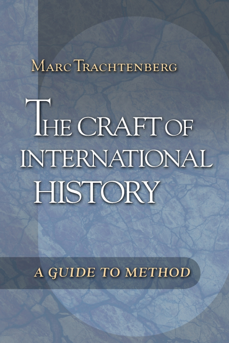 The Craft of International History