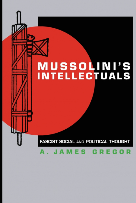 Mussolini’s Intellectuals