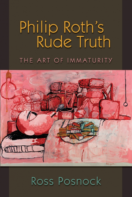 Philip Roth’s Rude Truth