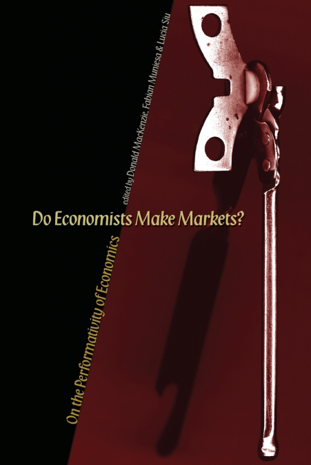Do Economists Make Markets?