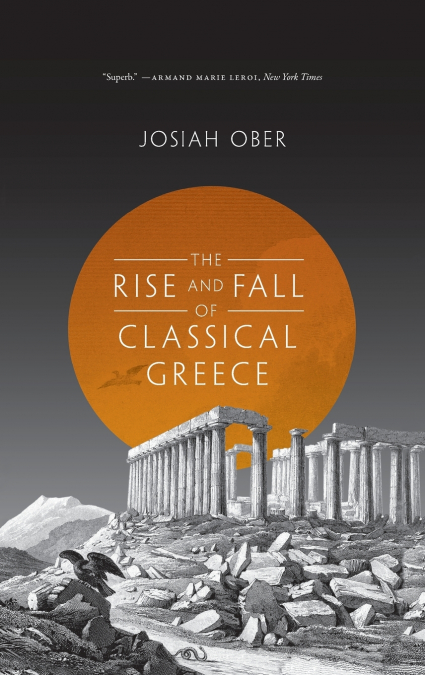 The Rise and Fall of Classical Greece