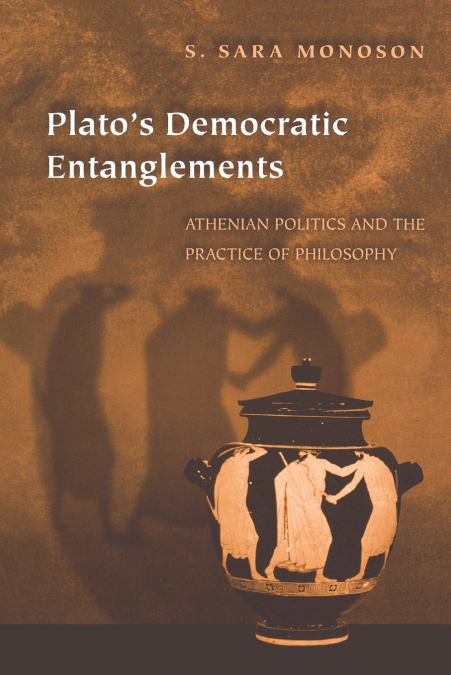 Plato’s Democratic Entanglements