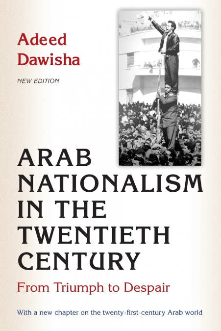 Arab Nationalism in the Twentieth Century